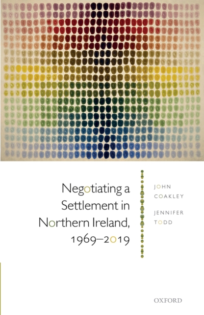 Negotiating a Settlement in Northern Ireland, 1969-2019, EPUB eBook