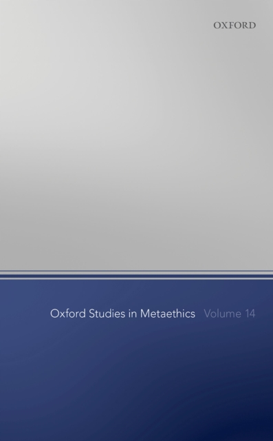 Oxford Studies in Metaethics Volume 14, PDF eBook