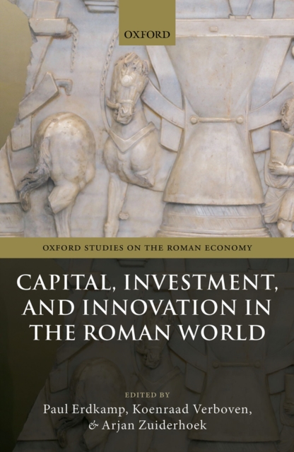 Capital, Investment, and Innovation in the Roman World, PDF eBook