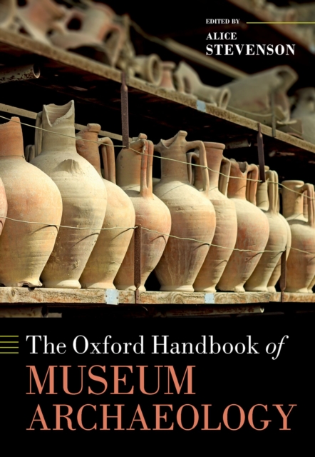The Oxford Handbook of Museum Archaeology, PDF eBook