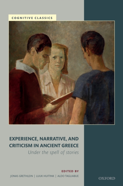Experience, Narrative, and Criticism in Ancient Greece : Under the Spell of Stories, EPUB eBook