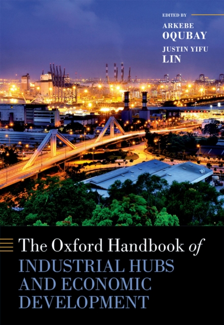 The Oxford Handbook of Industrial Hubs and Economic Development, PDF eBook