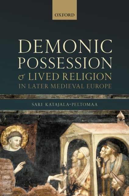 Demonic Possession and Lived Religion in Later Medieval Europe, PDF eBook