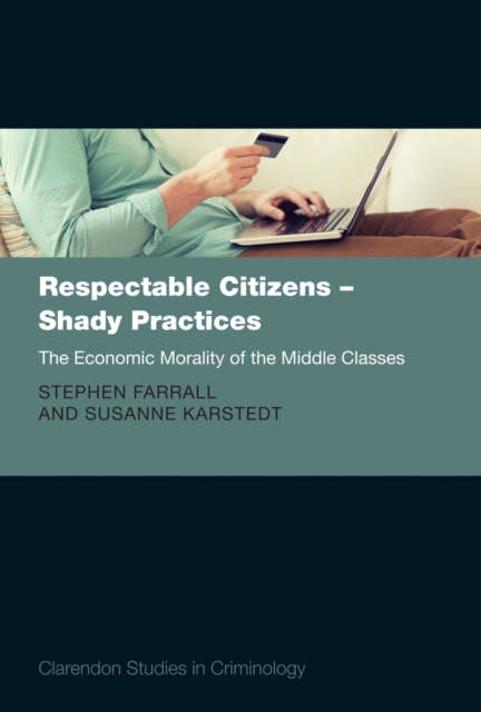 Respectable Citizens - Shady Practices : The Economic Morality of the Middle Classes, PDF eBook