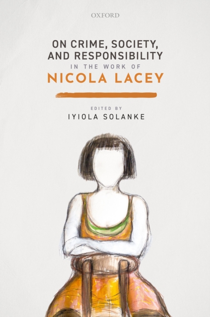 On Crime, Society, and Responsibility in the work of Nicola Lacey, PDF eBook
