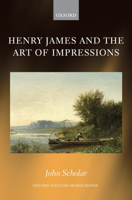 Henry James and the Art of Impressions, PDF eBook