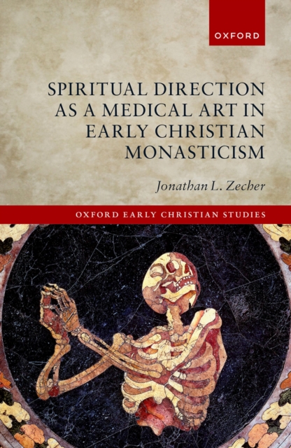 Spiritual Direction as a Medical Art in Early Christian Monasticism, EPUB eBook