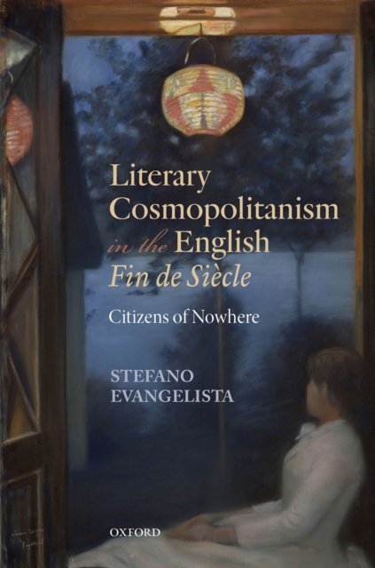 Literary Cosmopolitanism in the English Fin de Siecle : Citizens of Nowhere, EPUB eBook
