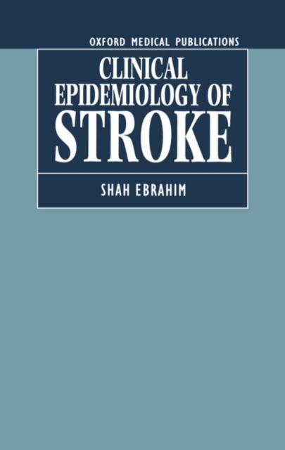 The Clinical Epidemiology of Stroke, Hardback Book