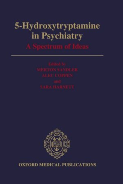 5-Hydroxytryptamine in Psychiatry : A Spectrum of Ideas, Hardback Book
