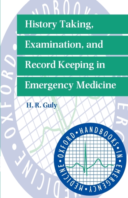 History Taking, Examination, and Record Keeping in Emergency Medicine, Paperback / softback Book