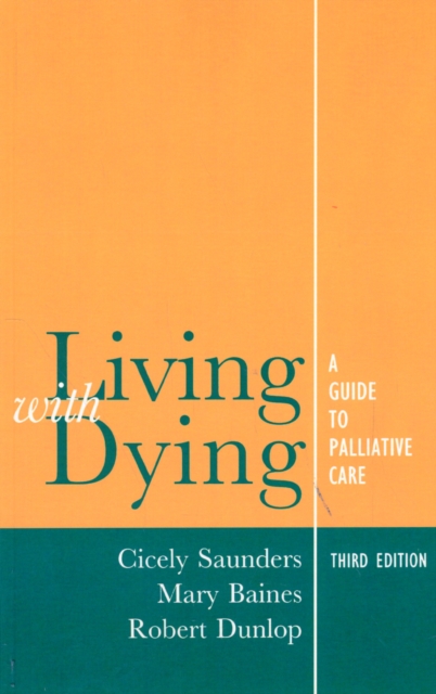 Living with Dying : A Guide to Palliative Care, Paperback / softback Book
