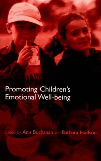 Promoting Children's Emotional Well-being : Messages from Research, Paperback / softback Book