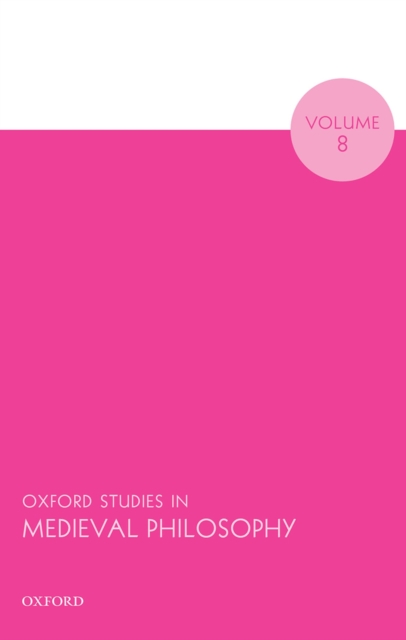 Oxford Studies in Medieval Philosophy Volume 8, PDF eBook