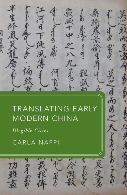 Translating Early Modern China : Illegible Cities, EPUB eBook
