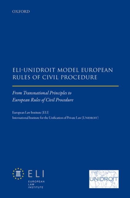 ELI - Unidroit Model European Rules of Civil Procedure : From Transnational Principles to European Rules of Civil Procedure, EPUB eBook