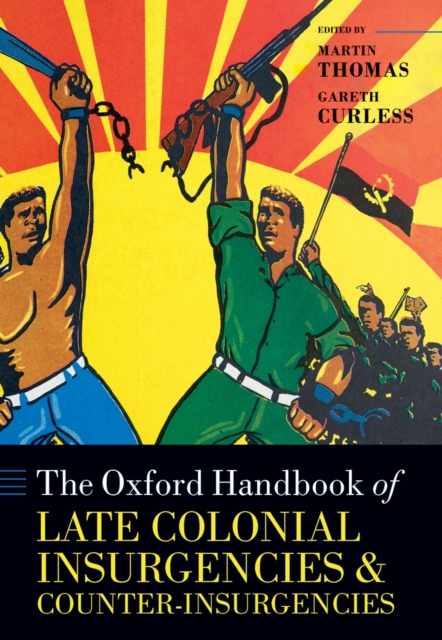 The Oxford Handbook of Late Colonial Insurgencies and Counter-Insurgencies, EPUB eBook