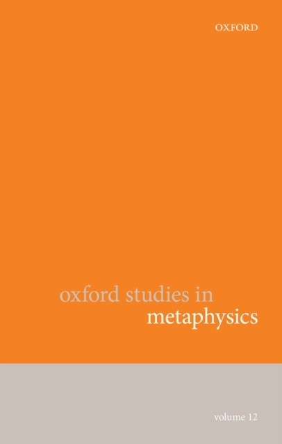 Oxford Studies in Metaphysics Volume 12, PDF eBook