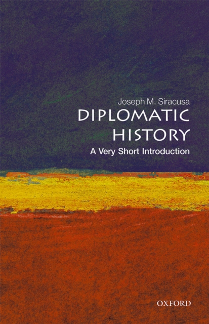Diplomatic History: A Very Short Introduction, EPUB eBook