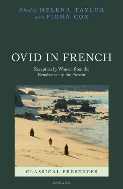 Ovid in French : Reception by Women from the Renaissance to the Present, EPUB eBook
