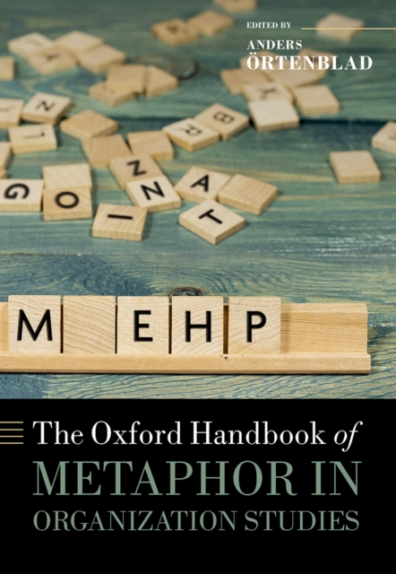 The Oxford Handbook of Metaphor in Organization Studies, PDF eBook