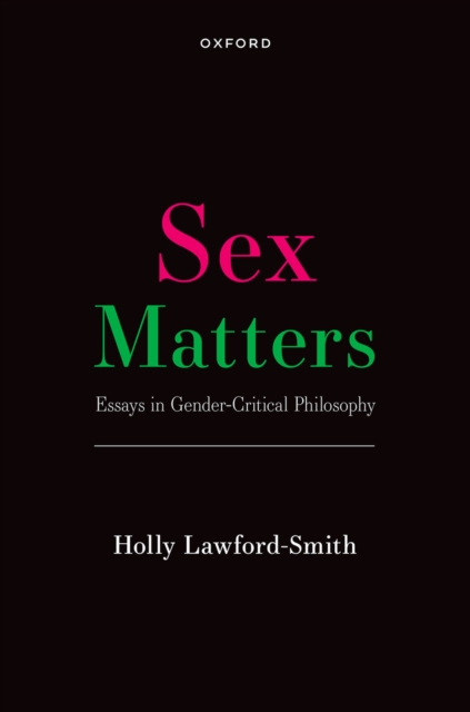 Sex Matters : Essays in Gender-Critical Philosophy, EPUB eBook