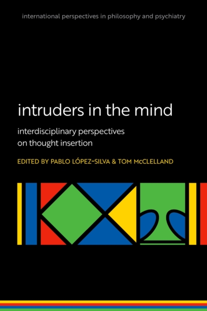 Intruders in the Mind : Interdisciplinary Perspectives on Thought Insertion, PDF eBook