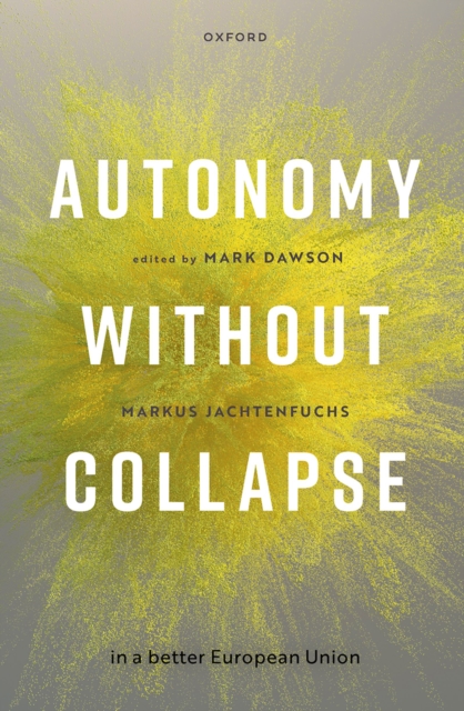 Autonomy without Collapse in a Better European Union, PDF eBook
