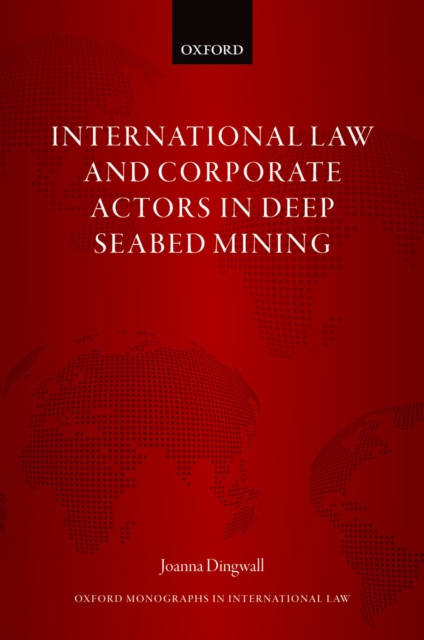 International Law and Corporate Actors in Deep Seabed Mining, PDF eBook