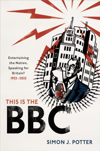 This is the BBC : Entertaining the Nation, Speaking for Britain, 1922-2022, EPUB eBook