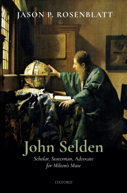 John Selden : Scholar, Statesman, Advocate for Milton's Muse, PDF eBook