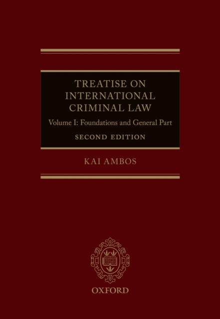 Treatise on International Criminal Law : Volume I: Foundations and General Part, EPUB eBook