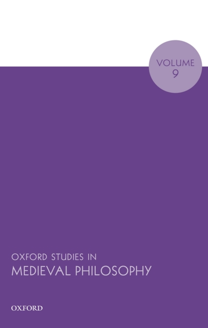 Oxford Studies in Medieval Philosophy Volume 9, PDF eBook