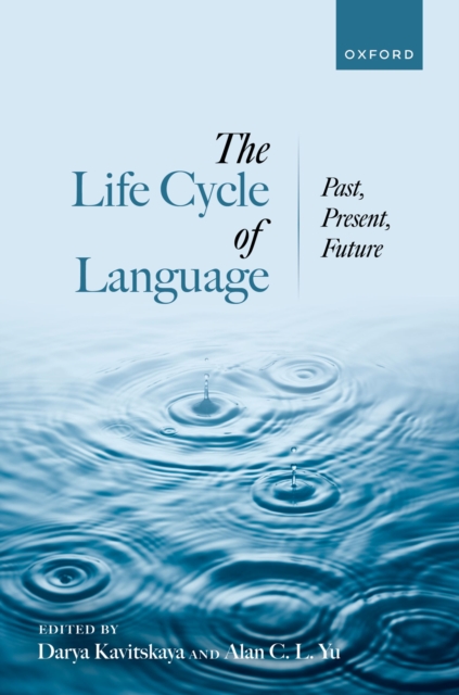The Life Cycle of Language : Past, Present, and Future, PDF eBook