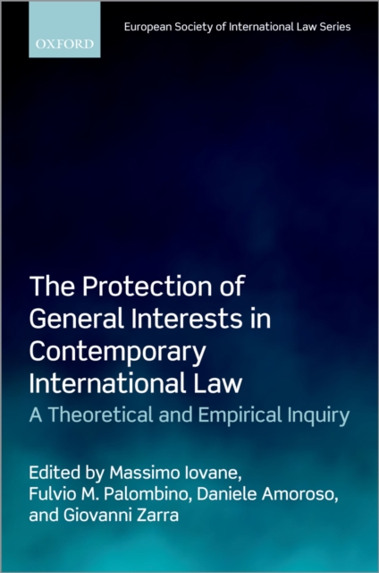 The Protection of General Interests in Contemporary International Law : A Theoretical and Empirical Inquiry, EPUB eBook