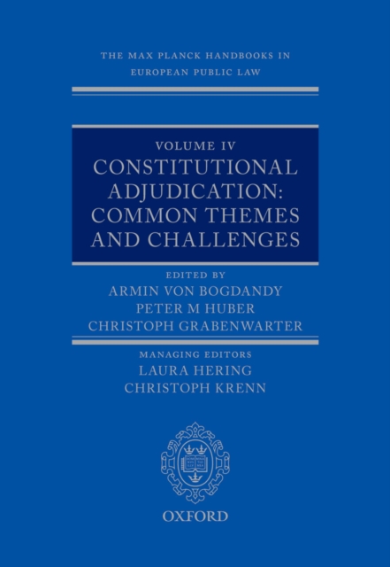 The Max Planck Handbooks in European Public Law : Volume IV: Constitutional Adjudication: Common Themes and Challenges, PDF eBook