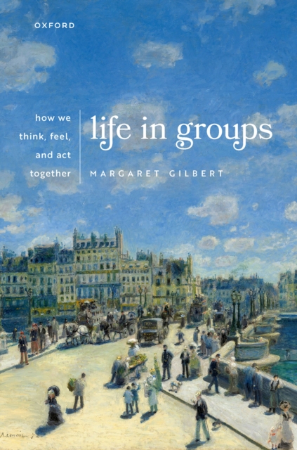 Life in Groups : How We Think, Feel, and Act Together, PDF eBook