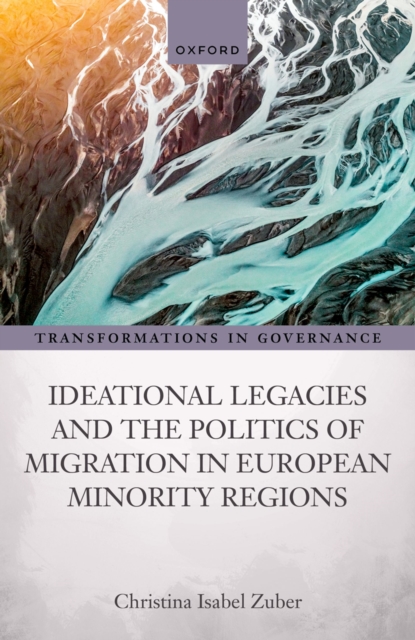 Ideational Legacies and the Politics of Migration in European Minority Regions, PDF eBook