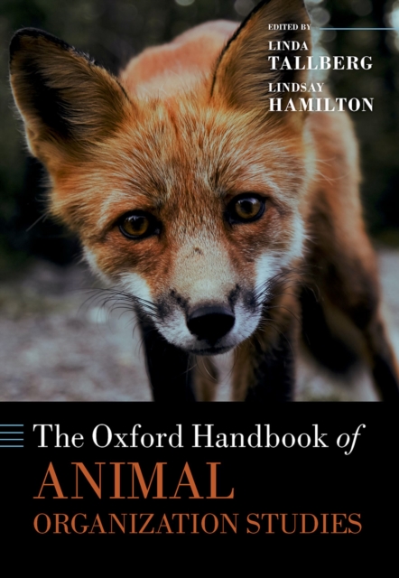 The Oxford Handbook of Animal Organization Studies, PDF eBook