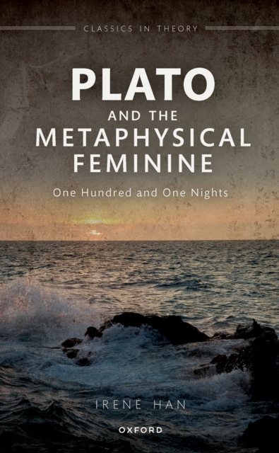 Plato and the Metaphysical Feminine : One Hundred and One Nights, PDF eBook