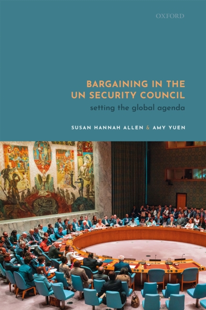 Bargaining in the UN Security Council : Setting the Global Agenda, EPUB eBook