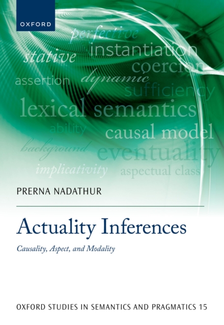 Actuality Inferences : Causality, Aspect, and Modality, PDF eBook