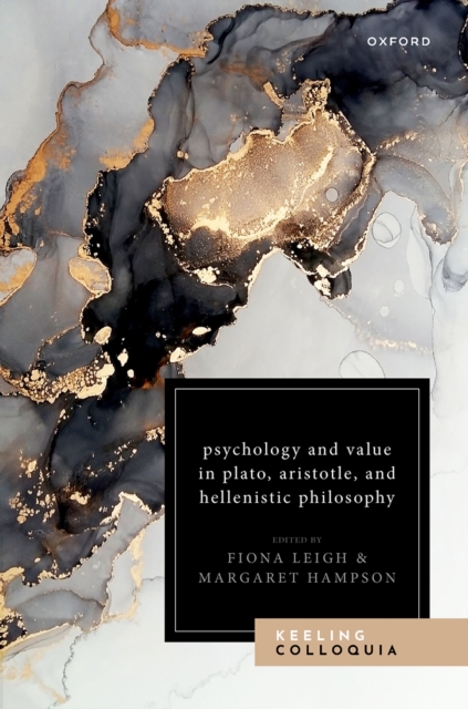 Psychology and Value in Plato, Aristotle, and Hellenistic Philosophy : The Ninth Keeling Colloquium in Ancient Philosophy, EPUB eBook