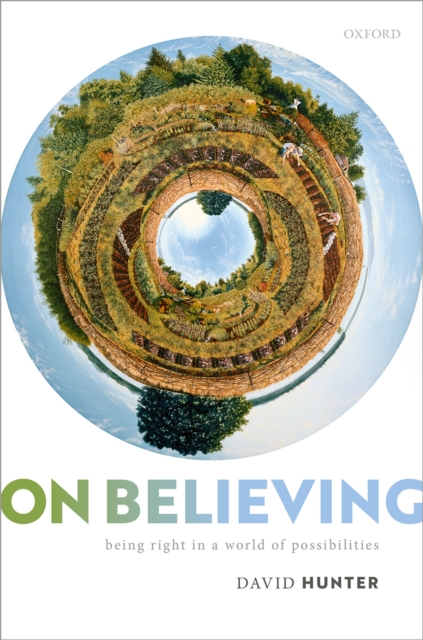 On Believing : Being Right in a World of Possibilities, PDF eBook
