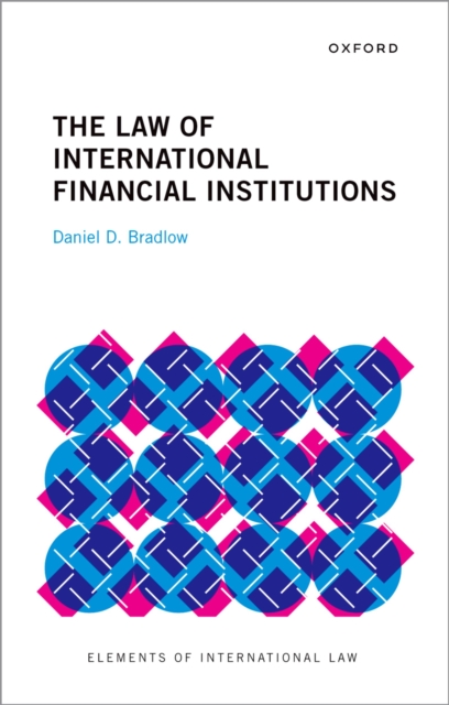 The Law of International Financial Institutions, EPUB eBook