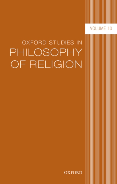 Oxford Studies in Philosophy of Religion Volume 10, PDF eBook
