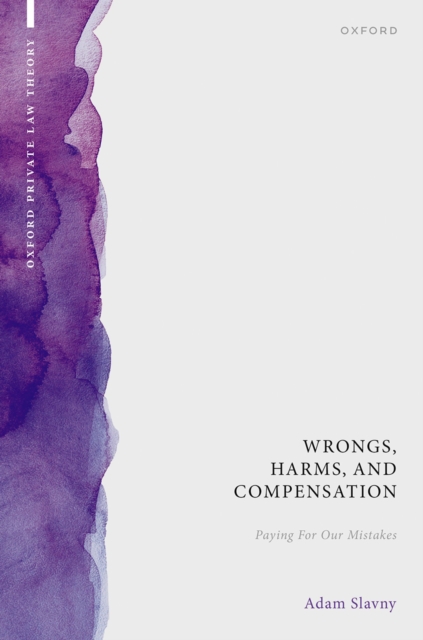 Wrongs, Harms, and Compensation : Paying for our Mistakes, PDF eBook