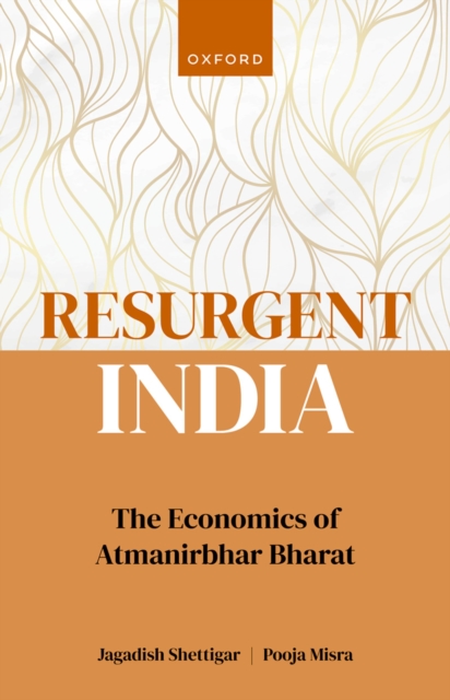 Resurgent India : The Economics of Atmanirbhar Bharat, EPUB eBook