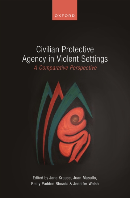 Civilian Protective Agency in Violent Settings : A Comparative Perspective, PDF eBook