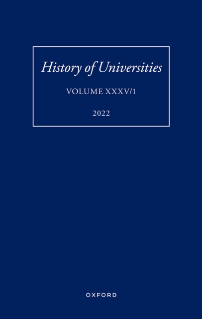 History of Universities XXXV / 1 : The Unloved Century: Georgian Oxford Reassessed, PDF eBook